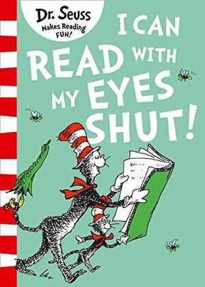 I CAN READ WITH MY EYES SHUT [GREEN BACK BOOK EDITION]
