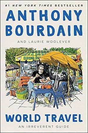 WORLD TRAVEL : AN IRREVERENT GUIDE