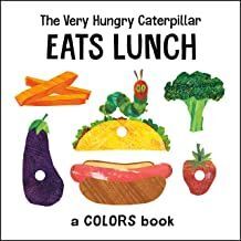THE VERY HUNGRY CATERPILLAR EATS LUNCH : A COLORS BOOK