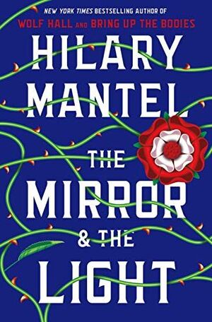 MIRROR AND THE LIGHT WOLF HALL TRILOGY 3,THE