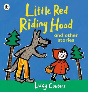 LITTLE RIDING HOOD AND OTHER STORIES