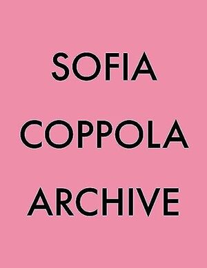 SOFIA COPPOLA ARCHIVE