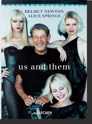 HELMUT NEWTON & ALICE SPRINGS. US AND THEM