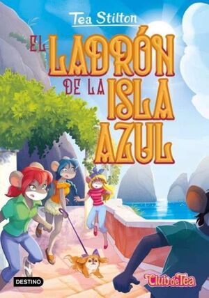 TEA STILTON 13: EL LADRÓN DE LA ISLA AZUL