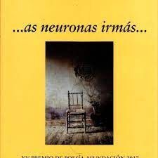 AS NEURONAS IRMAS. XV PREMIO DE POESIA AFUNDACION