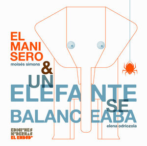 EL MANISERO & UN ELEFANTE SE BALANCEABA