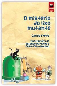 MISTERIO DO LIXO MUTANTE, O
