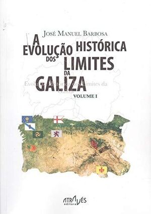 A EVOLUÇÃO HISTÓRICA DOS LIMITES DA GALIZA
