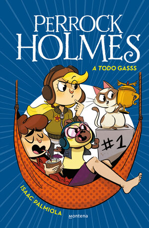 A TODO GASSS (SERIE PERROCK HOLMES 13)