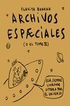ARCHIVOS ESPACIALES. TOMO 3