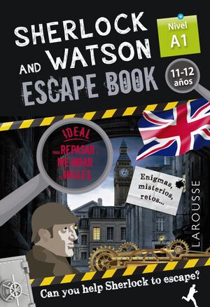 SHERLOCK & WATSON. ESCAPE BOOK PARA REPASAR INGLÉS. 11-12 AÑOS. A1
