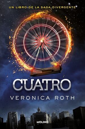 DIVERGENTE - CUATRO. UN LIBRO DE LA SAGA DIVERGENTE