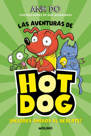 LAS AVENTURAS DE HOT DOG. Nº 1 MEJORES AMIGOS AL RESCATE