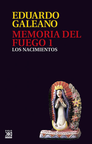 MEMORIA DEL FUEGO 1. LOS NACIMIENTOS