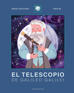 EL TELESCOPIO DE GALILEO GALILEY