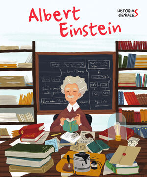 ALBERT EINSTEIN. HISTORIAS GENIALES