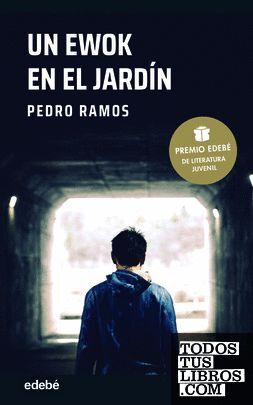 UN EWOK EN EL JARDÍN  (PREMIO EDEBÉ DE LITERATURA JUVENIL 2022)