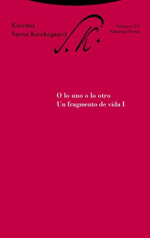 O LO UNO O LO OTRO. UN FRAGMENTO DE VIDA I
