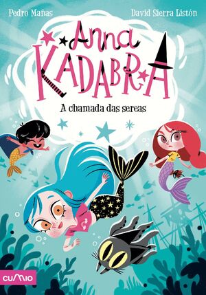 ANNA KADABRA, 10: A CHAMADA DAS SEREAS