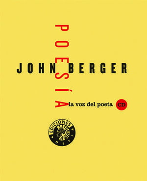 POESÍA. LA VOZ DEL POETA. JOHN BERGER. CON CD.