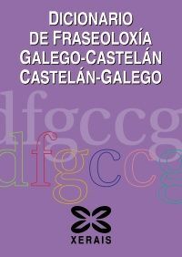 DICCIONARIO DE FRASEOLOXÍA GALEGO-CASTELÁN