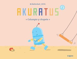 AKURATUS2. COLUMPIO Y CHUPETE