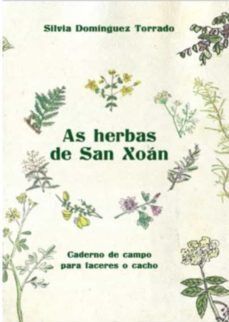 AS HERBAS DE SAN XOÁN. CADERNO DE CAMPO PARA FACERES O CACHO