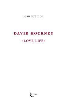 DAVID HOCKNEY LOVE LIFE
