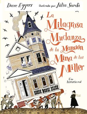 MILAGROSA MUDANZA DE LA MANSION MINA DE LOS MILLER