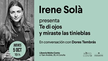 Presentación de Te di ojos y miraste las tinieblas de Irene Solà