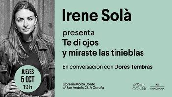 Presentación de Te di ojos y miraste las tinieblas de Irene Solà.